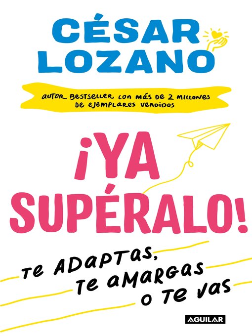 Title details for ¡Ya supéralo! by César Lozano - Available